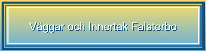 Väggar och Innertak i Falsterbo