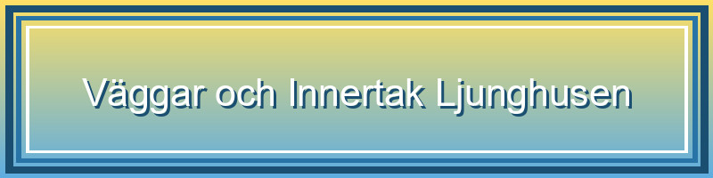 Väggar och Innertak i Ljunghusen